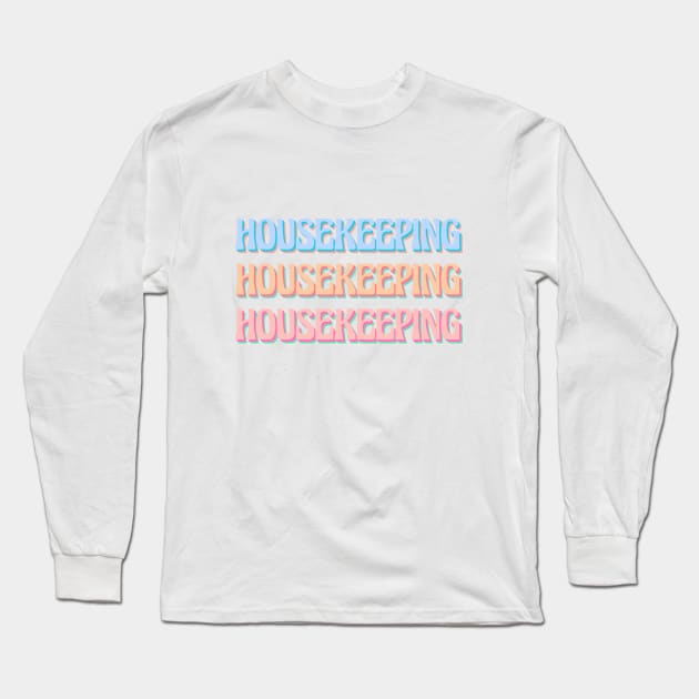 Outer banks housekeeping (obx) Long Sleeve T-Shirt by acatalepsys 